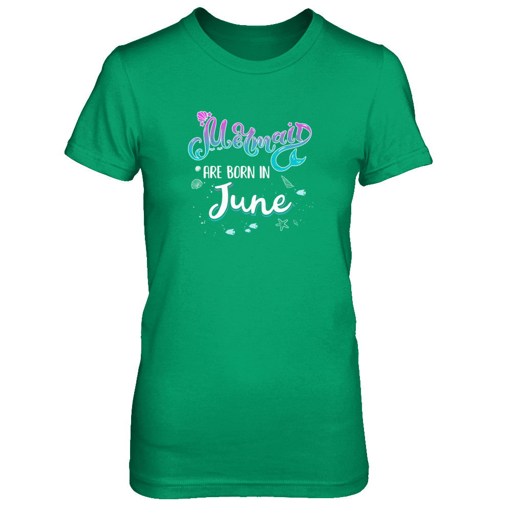 Mermaids Are Born In June Birthday Girl Gift T-Shirt & Tank Top | Teecentury.com
