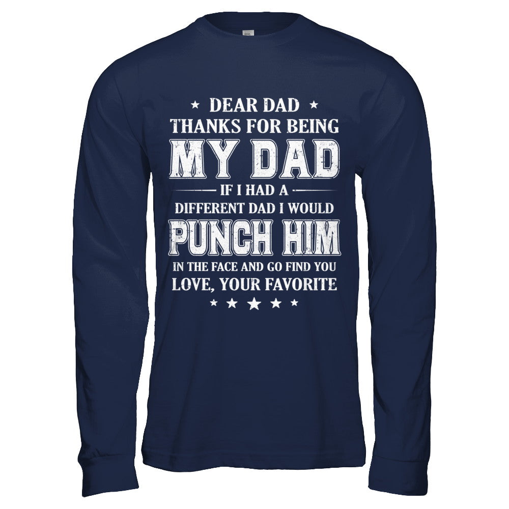 Dear Dad Thanks For Being My Dad Fathers Day T-Shirt & Hoodie | Teecentury.com
