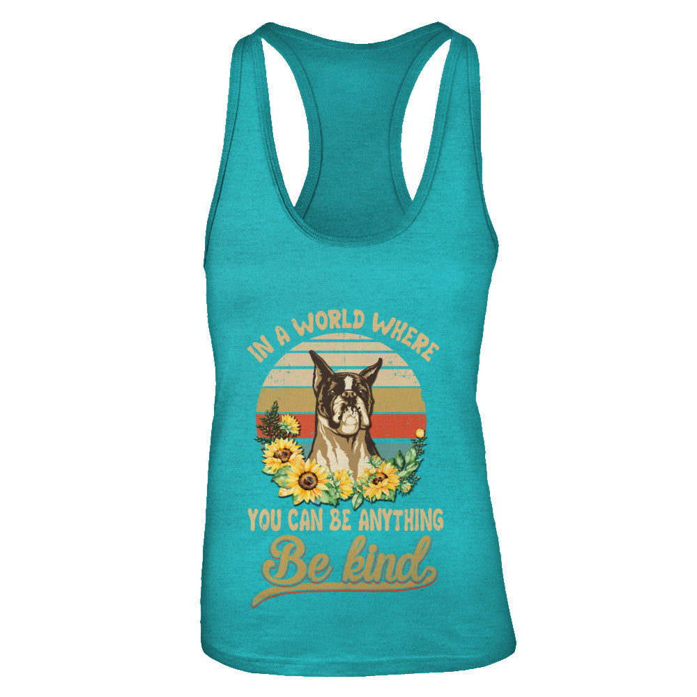 In A World Where You Can Be Anything Be Kind Boxer Sunflow T-Shirt & Tank Top | Teecentury.com