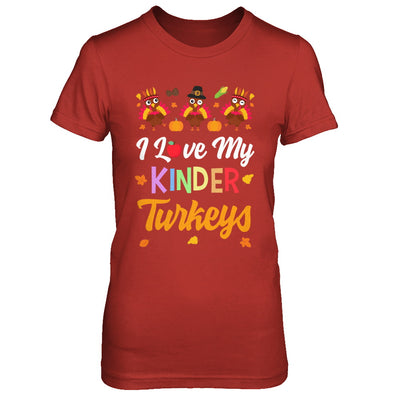 I Love My Kinder Turkeys Pumpkin Student School Teacher T-Shirt & Sweatshirt | Teecentury.com