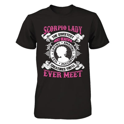 Scorpio Lady The Sweetest Most Beautiful Love Amazing T-Shirt & Hoodie | Teecentury.com