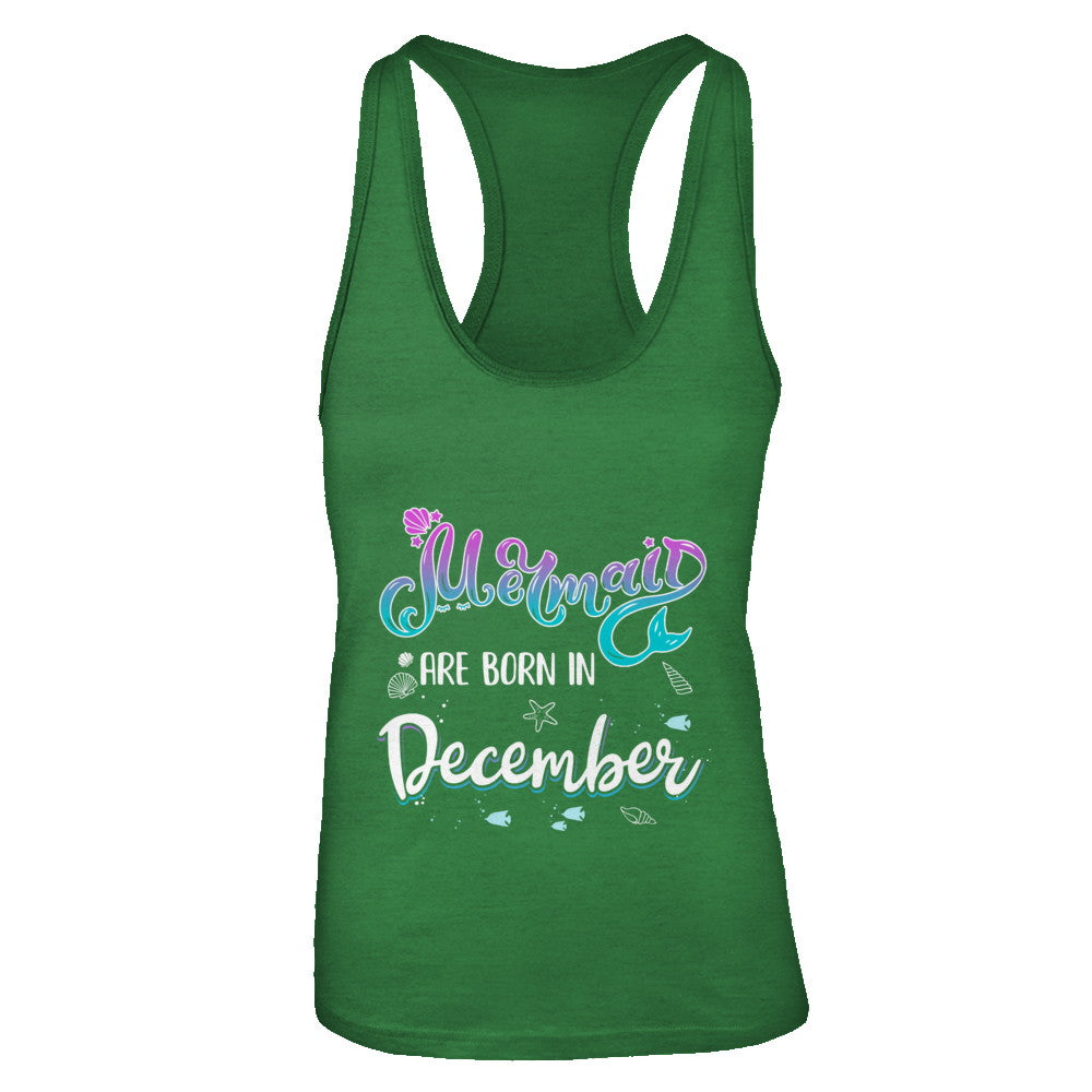 Mermaids Are Born In December Birthday Girl Gift T-Shirt & Tank Top | Teecentury.com