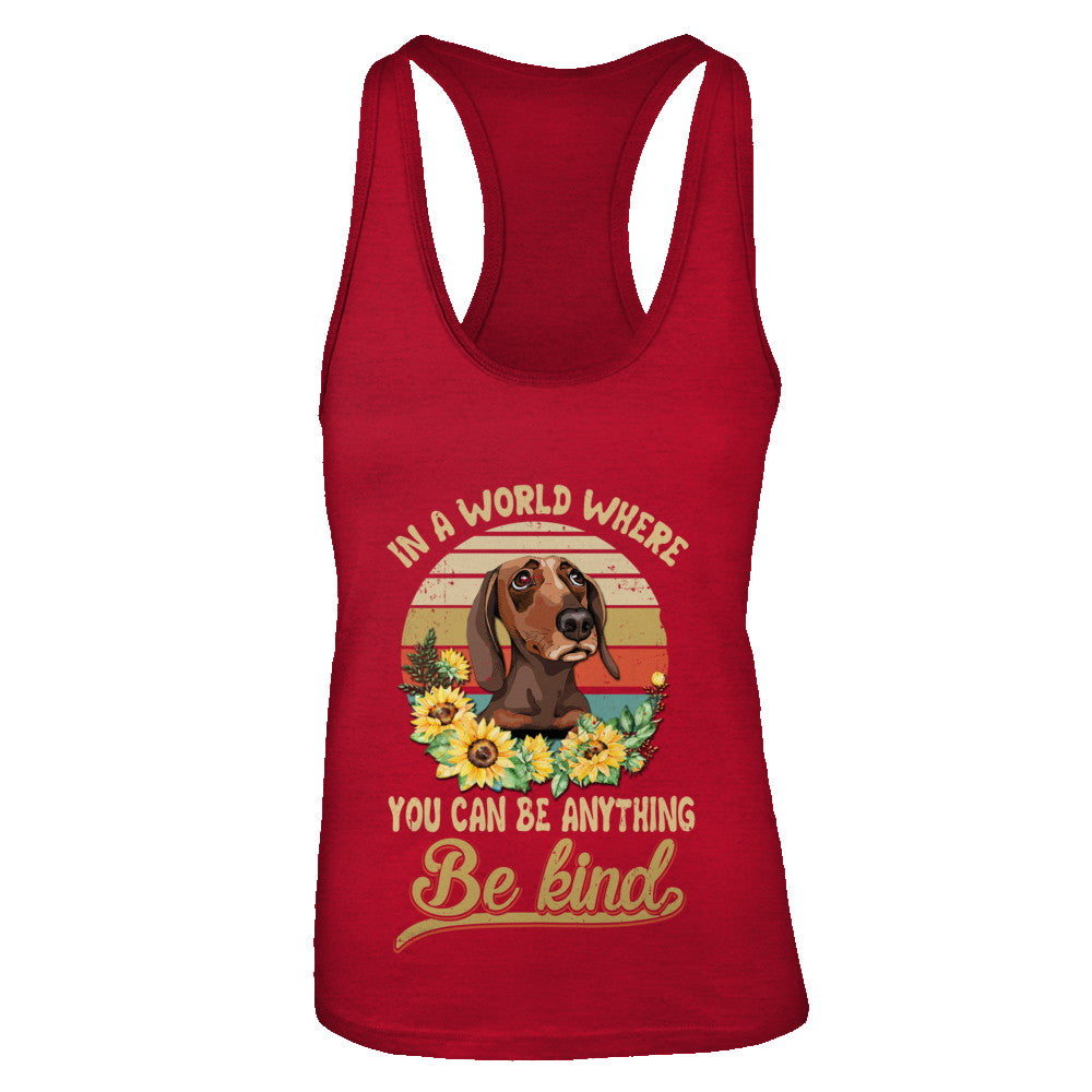 In A World Where You Can Be Anything Be Kind Dachshund Sunflow T-Shirt & Tank Top | Teecentury.com