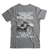 I Asked God For A Best Friend He Gave Me My Son And Daughter T-Shirt & Hoodie | Teecentury.com