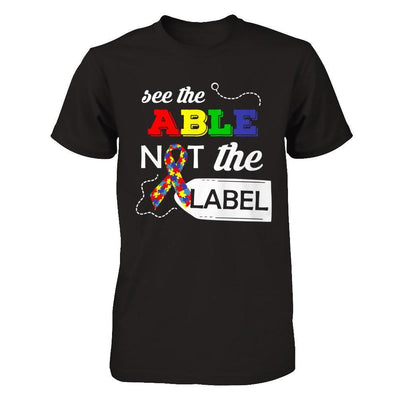 See The Able Not The Label Autism Awareness Month T-Shirt & Hoodie | Teecentury.com