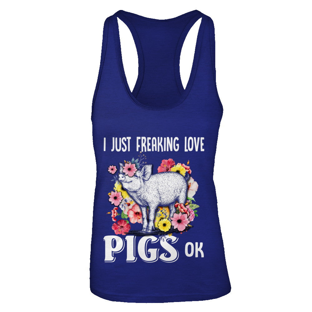I Just Freaking Love Pigs T-Shirt & Tank Top | Teecentury.com