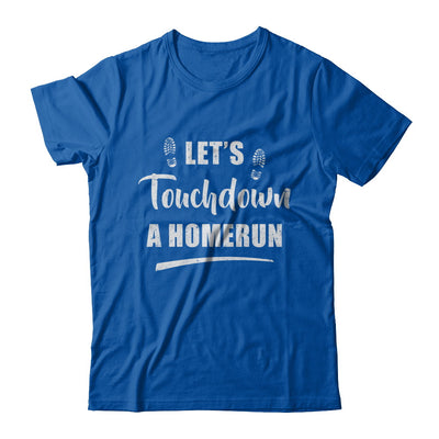 Let's Touchdown Homerun T-Shirt & Hoodie | Teecentury.com