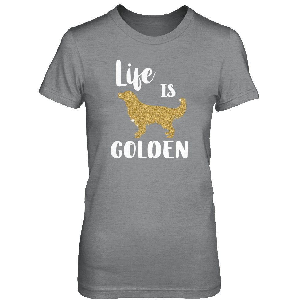 Life Is Golden Retriever T-Shirt & Tank Top | Teecentury.com
