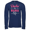 Rockin' The Nana Life T-Shirt & Hoodie | Teecentury.com