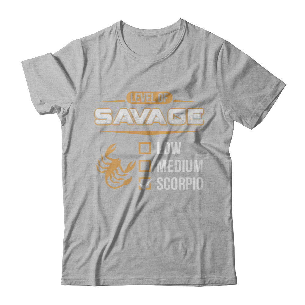 Level Of Savage Scorpio T-Shirt & Hoodie | Teecentury.com