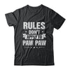 Grandfather Rules Don't Apply To Paw Paw T-Shirt & Hoodie | Teecentury.com