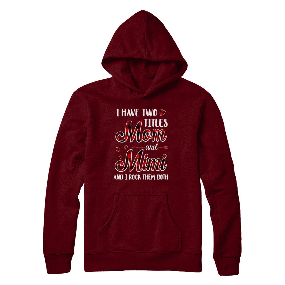 Red Plaid I Have Two Titles Mom And Mimi T-Shirt & Hoodie | Teecentury.com