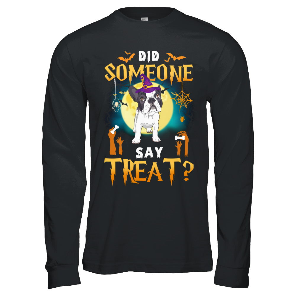 Did Someone Say Treat Bulldog Halloween Costume T-Shirt & Hoodie | Teecentury.com