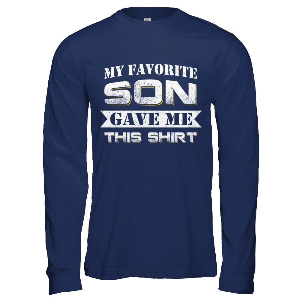 My Favorite Son Gave Me This T-Shirt & Hoodie | Teecentury.com