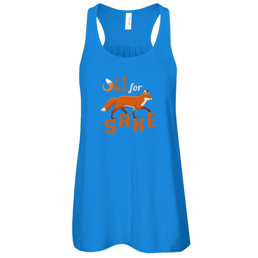 Oh For Fox Sake T-Shirt & Tank Top | Teecentury.com