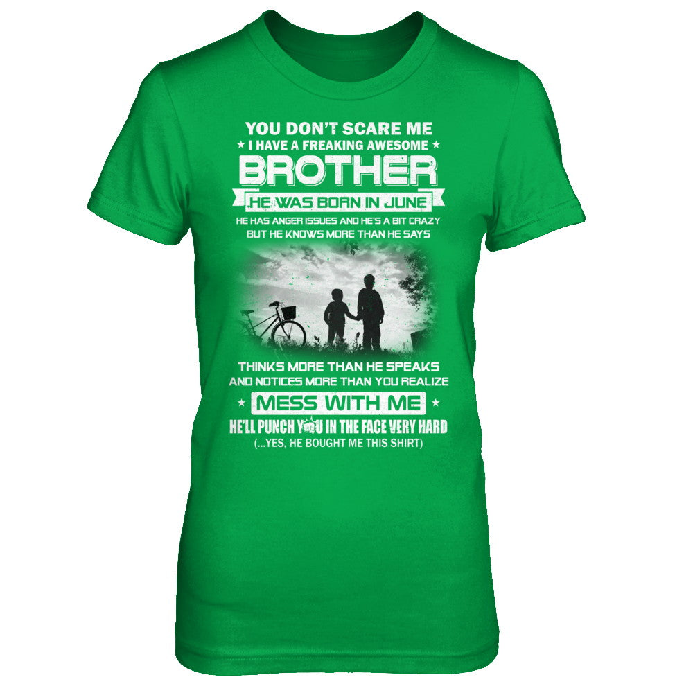 Freaking Awesome Brother He Was Born In June Sister T-Shirt & Hoodie | Teecentury.com