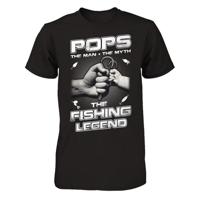 Pops The Man The Myth The Fishing Legend T-Shirt & Hoodie | Teecentury.com