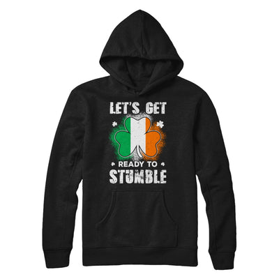 Let's Get Ready To Stumble Happy St Patricks Day T-Shirt & Hoodie | Teecentury.com