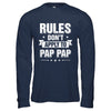 Grandfather Rules Don't Apply To Pap Pap T-Shirt & Hoodie | Teecentury.com