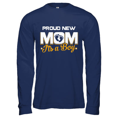 Proud New Mom It's A Boy New Baby T-Shirt & Hoodie | Teecentury.com
