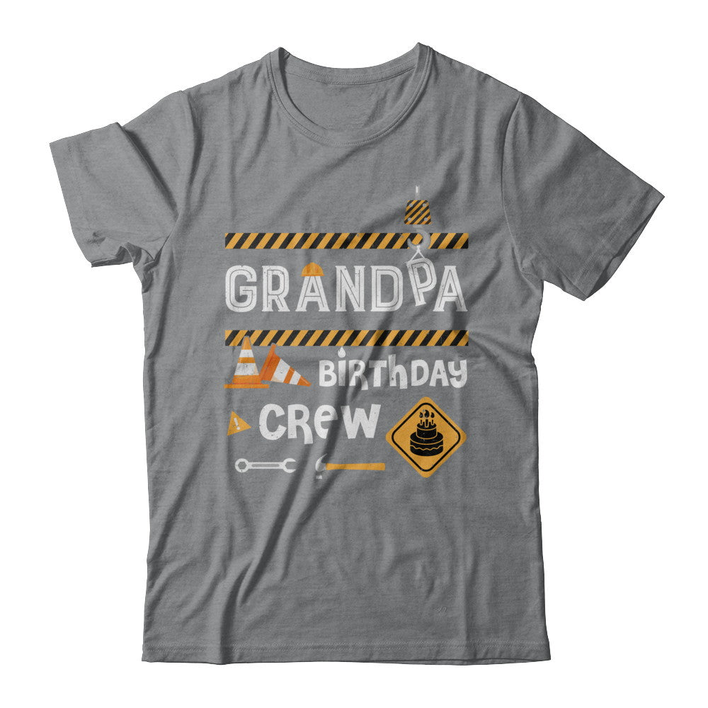 Grandpa Birthday Crew Construction Birthday Party T-Shirt & Hoodie | Teecentury.com