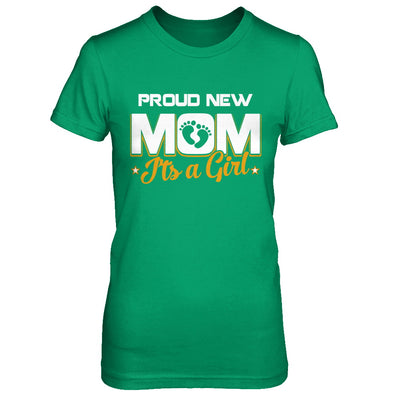 Proud New Mom It's A Girl New Baby T-Shirt & Hoodie | Teecentury.com