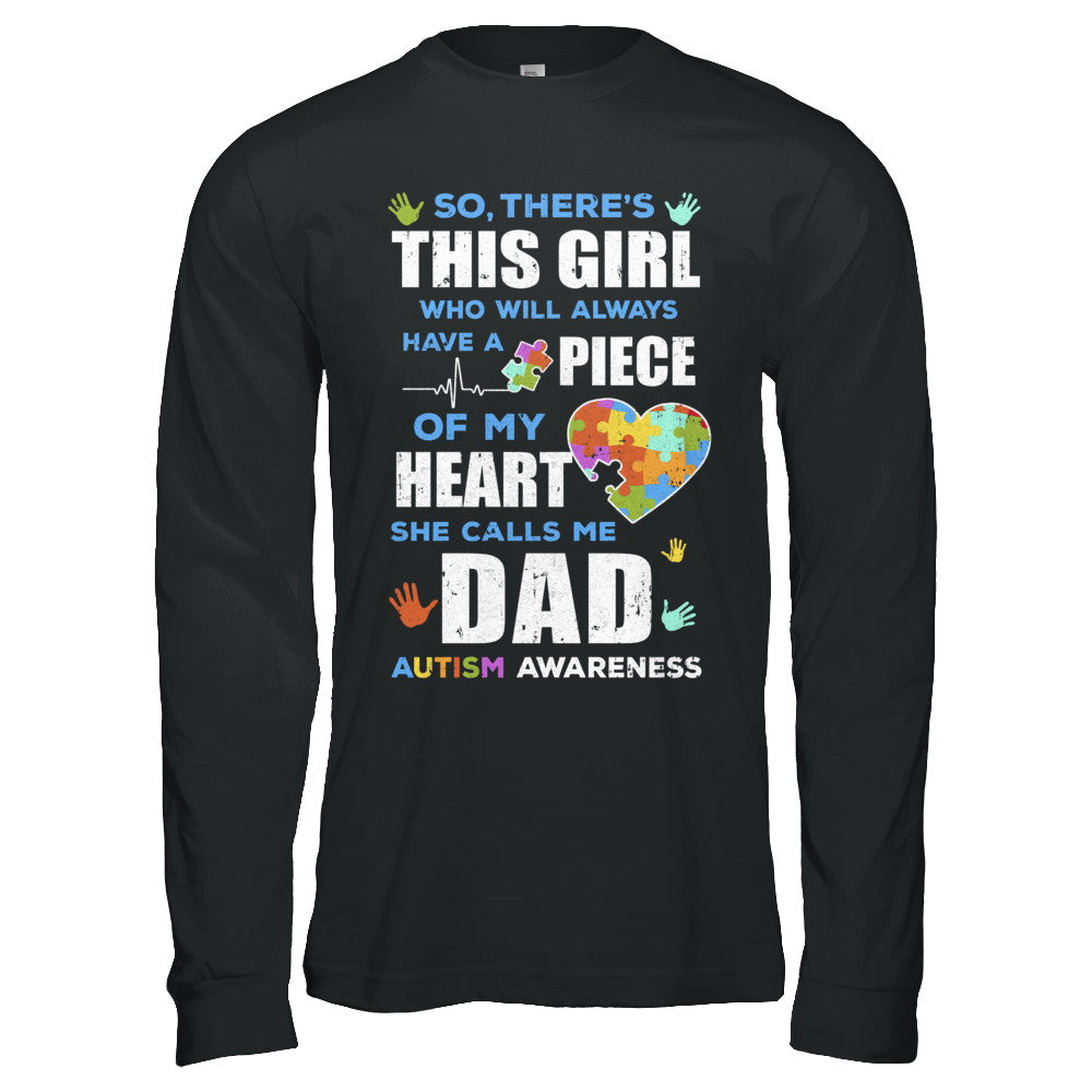 There's This Girl She Calls Me Dad Autism Awareness T-Shirt & Hoodie | Teecentury.com