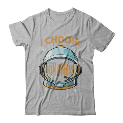 I Choose Kindness Day Teacher Be Kind Anti Bullying T-Shirt & Hoodie | Teecentury.com