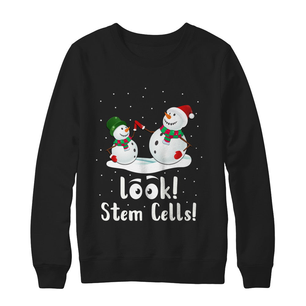 Look Stem Cells Funny Science Xmas Christmas Gifts T-Shirt & Sweatshirt | Teecentury.com