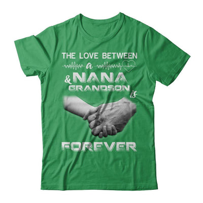 The Love Between A Nana And Grandson Is Forever T-Shirt & Hoodie | Teecentury.com