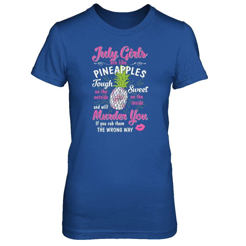 July Girls Are Like Pineapples Sweet Birthday Gift Shirt & Tank Top 