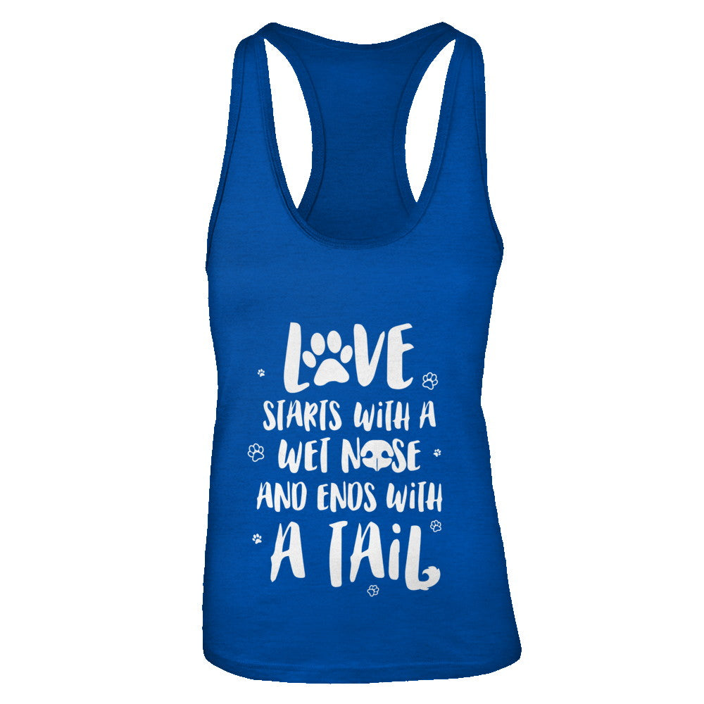 Love Starts With A Wet Nose Dog Puppy Love T-Shirt & Tank Top | Teecentury.com