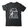 I Like My Poodle And Maybe 3 People T-Shirt & Hoodie | Teecentury.com