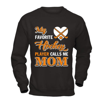 My Favorite Hockey Player Calls Me Mom T-Shirt & Hoodie | Teecentury.com