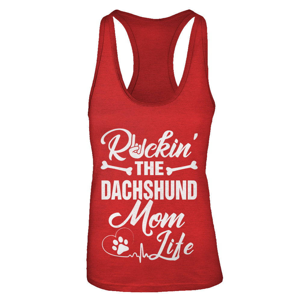 Rockin The Dachshund Mom Life T-Shirt & Tank Top | Teecentury.com