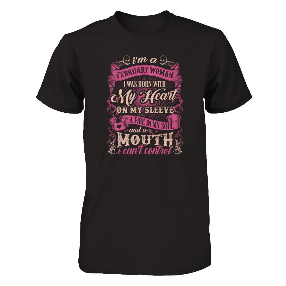 I Am A February Woman I Was Born With My Heart On My Sleeve T-Shirt & Tank Top | Teecentury.com