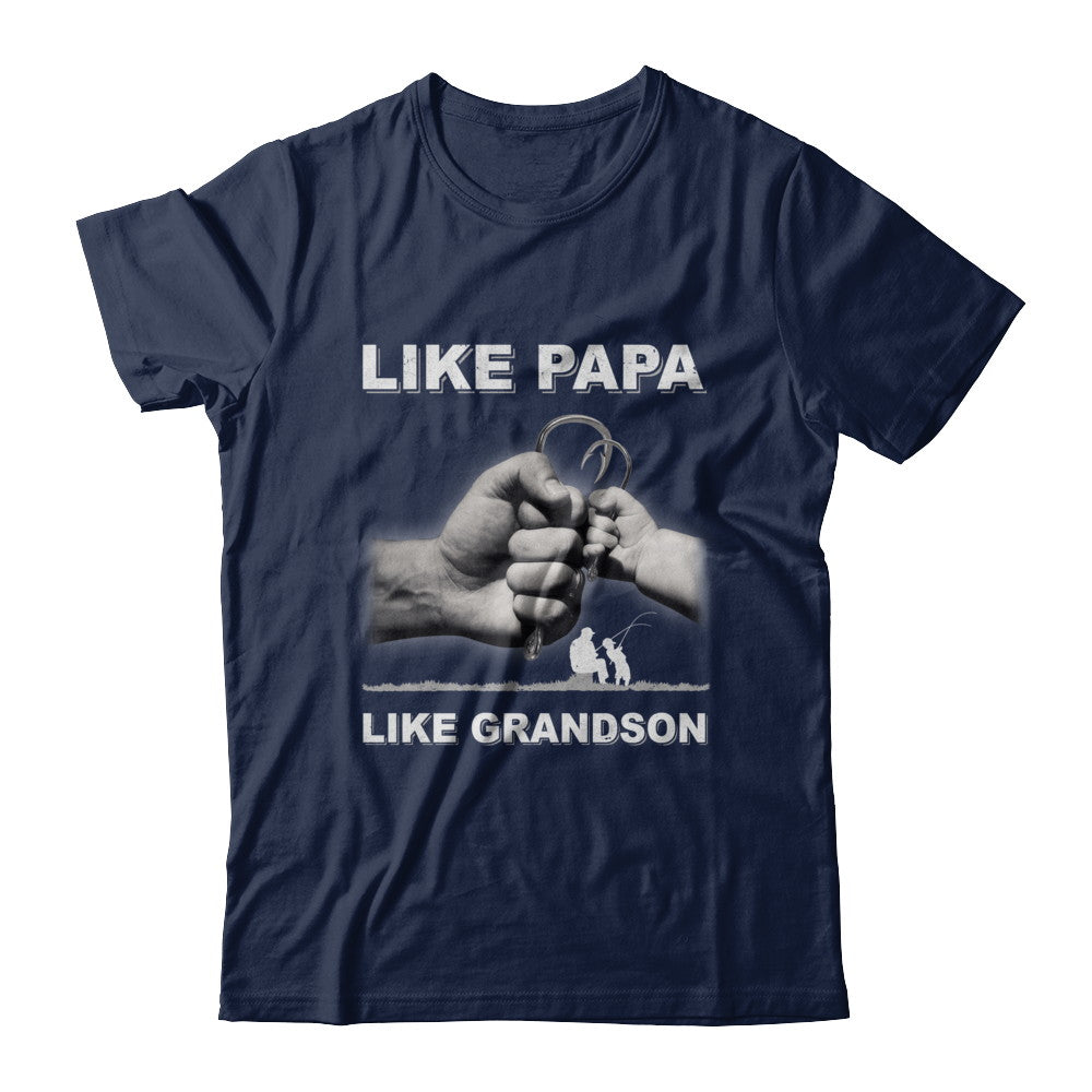 Like Papa Like Grandson Fishing Fish Fathers Day T-Shirt & Hoodie | Teecentury.com
