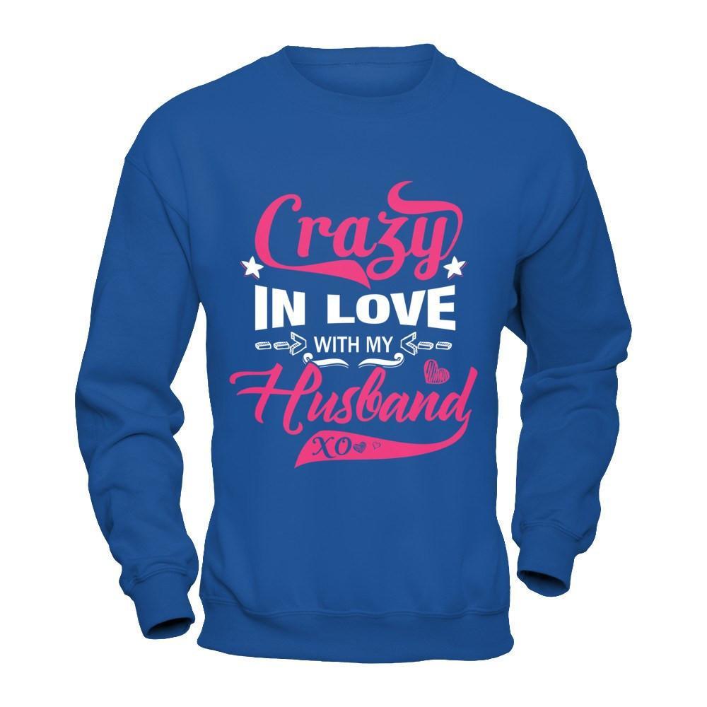 Crazy In Love With My Husband T-Shirt & Hoodie | Teecentury.com