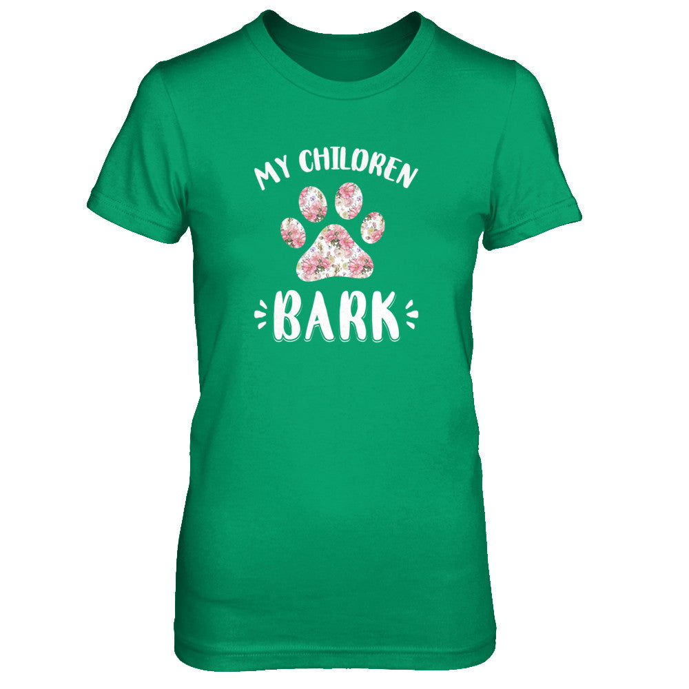 My Children Bark Dog Mom Mommy Mothers Day T-Shirt & Tank Top | Teecentury.com