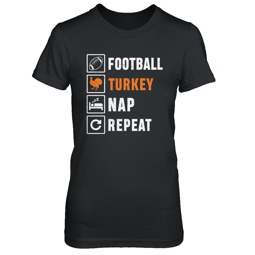 Football Turkey Nap Repeat Funny Thanksgiving Day T-Shirt & Sweatshirt | Teecentury.com