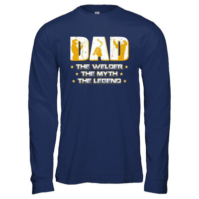 Dad The Welder The Myth The Legend T-Shirt & Hoodie | Teecentury.com
