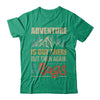 Adventure Is Out There But Then Again So Are Bugs Climb Mountain T-Shirt & Hoodie | Teecentury.com