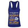 Poodle I'm Telling You I'm Not A Poodle My Mom Said T-Shirt & Tank Top | Teecentury.com
