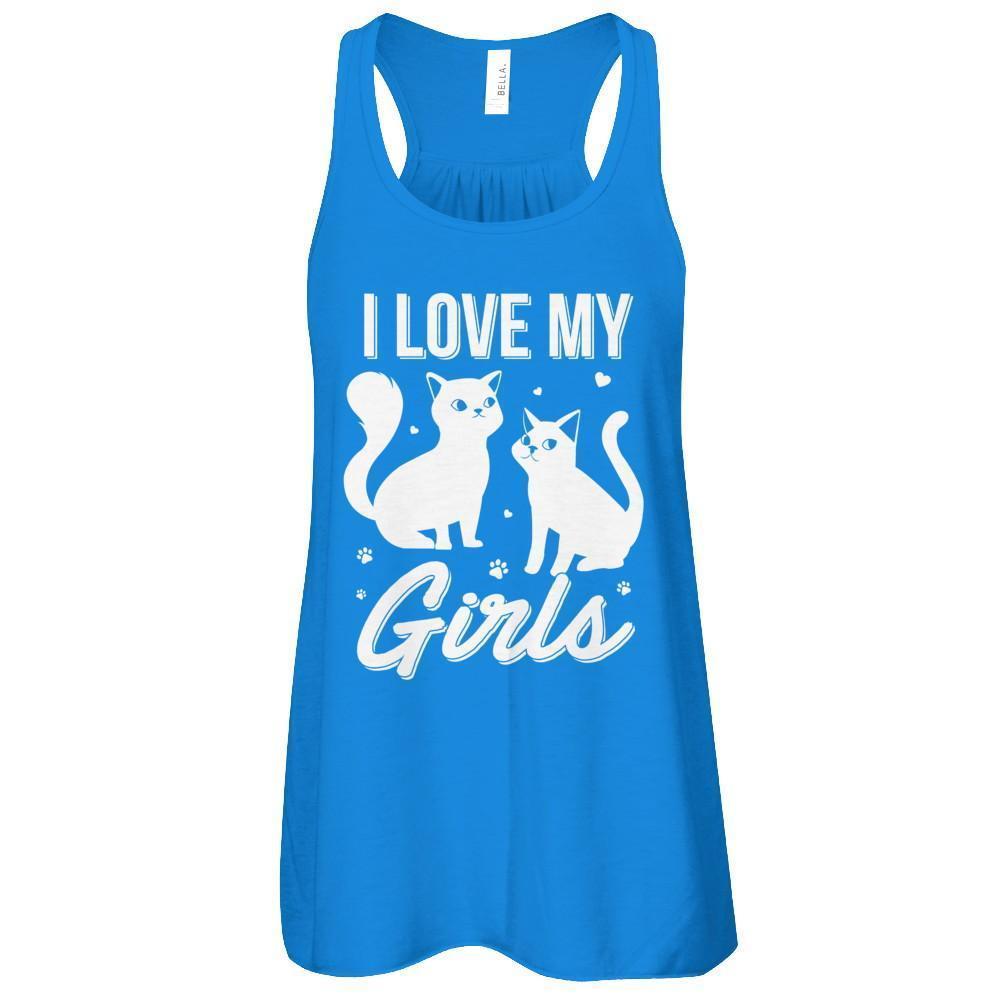 I Love My Girls Funny Cats Lover T-Shirt & Tank Top | Teecentury.com