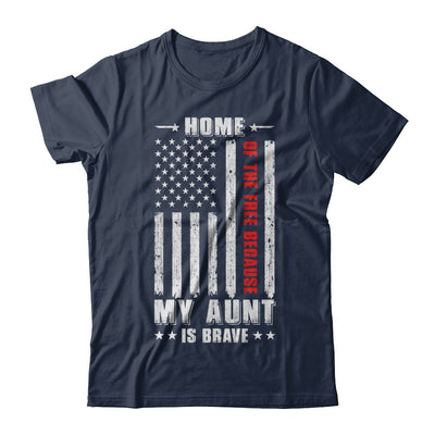 Home Of The Free Because My Aunt Is Brave Niece Nephew T-Shirt & Hoodie | Teecentury.com