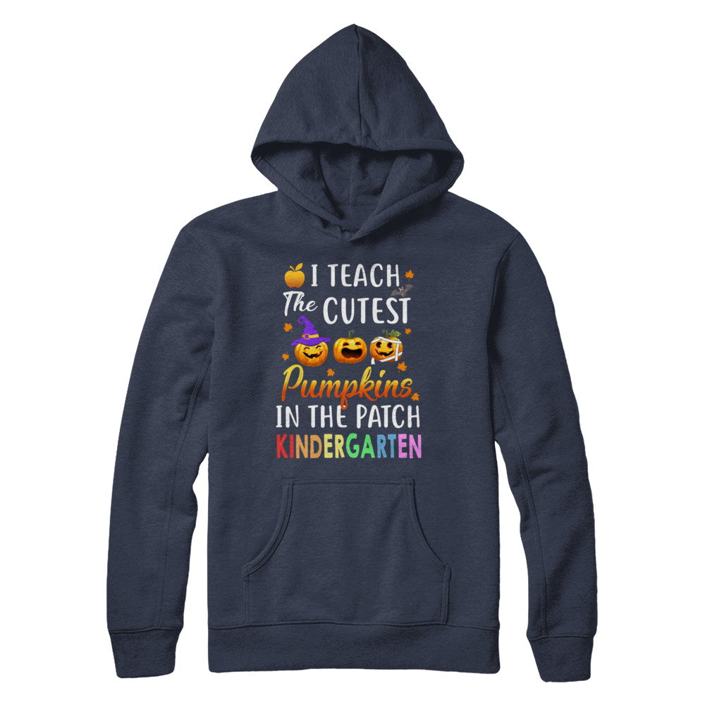 I Teach The Cutest Pumpkins In The Patch Kindergarten Halloween T-Shirt & Hoodie | Teecentury.com