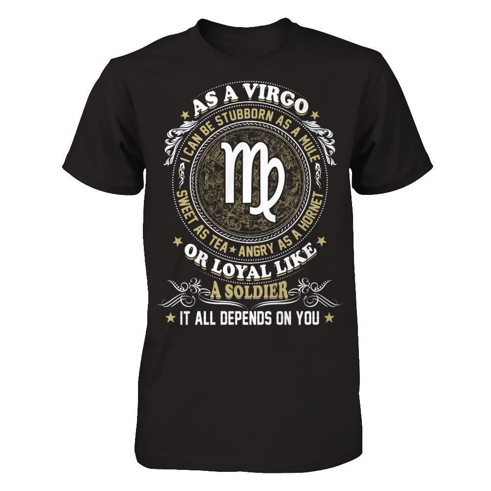 As A Virgo I Can Be Stubborn As A Mule T-Shirt & Hoodie | Teecentury.com