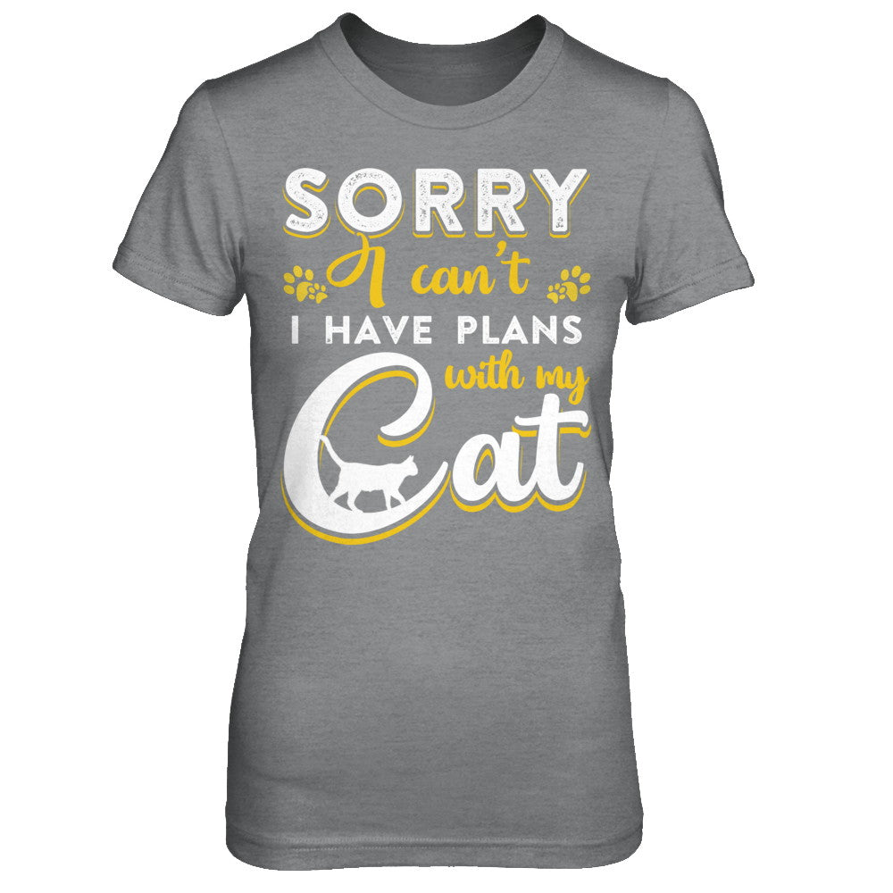 Sorry I Can't I Have Plans With My Cat T-Shirt & Hoodie | Teecentury.com