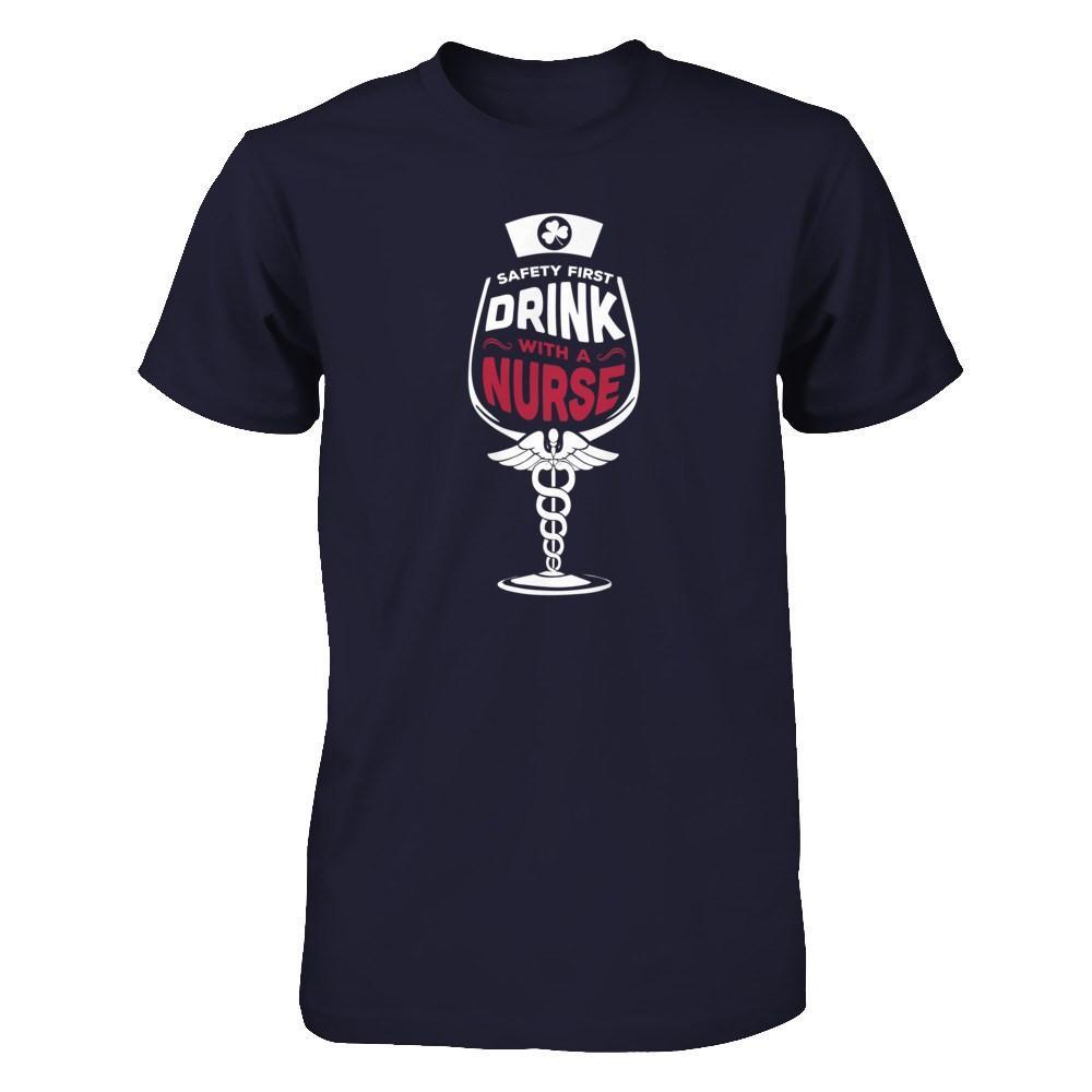 Irish Safety First Drink With A Nurse T-Shirt & Hoodie | Teecentury.com