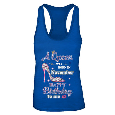 A Queen Was Born In November Happy Birthday To Me Gift T-Shirt & Tank Top | Teecentury.com